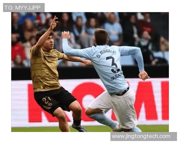 塞尔塔与拉科鲁尼亚激战在即谁将赢得西班牙足球的荣耀之战